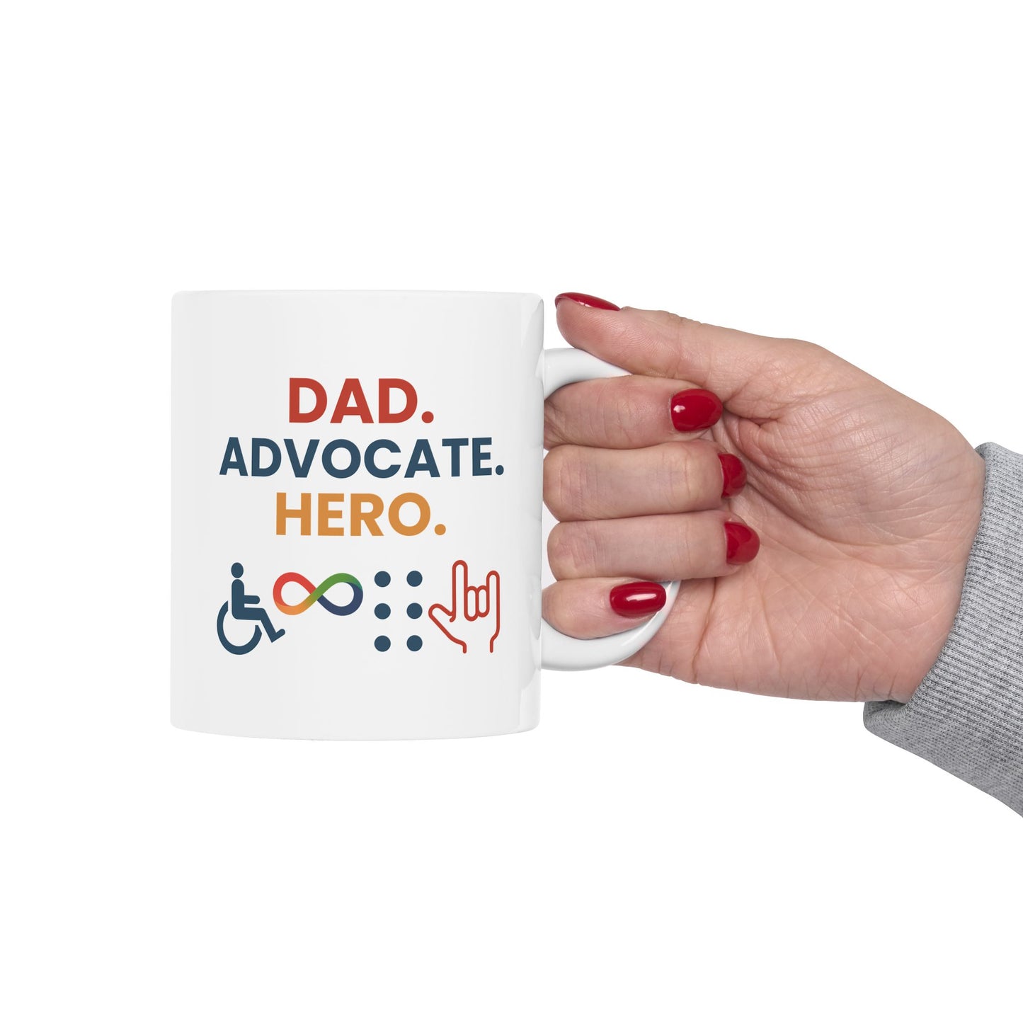 Dad. Advocate.Hero MUG - Celebrating Diversity