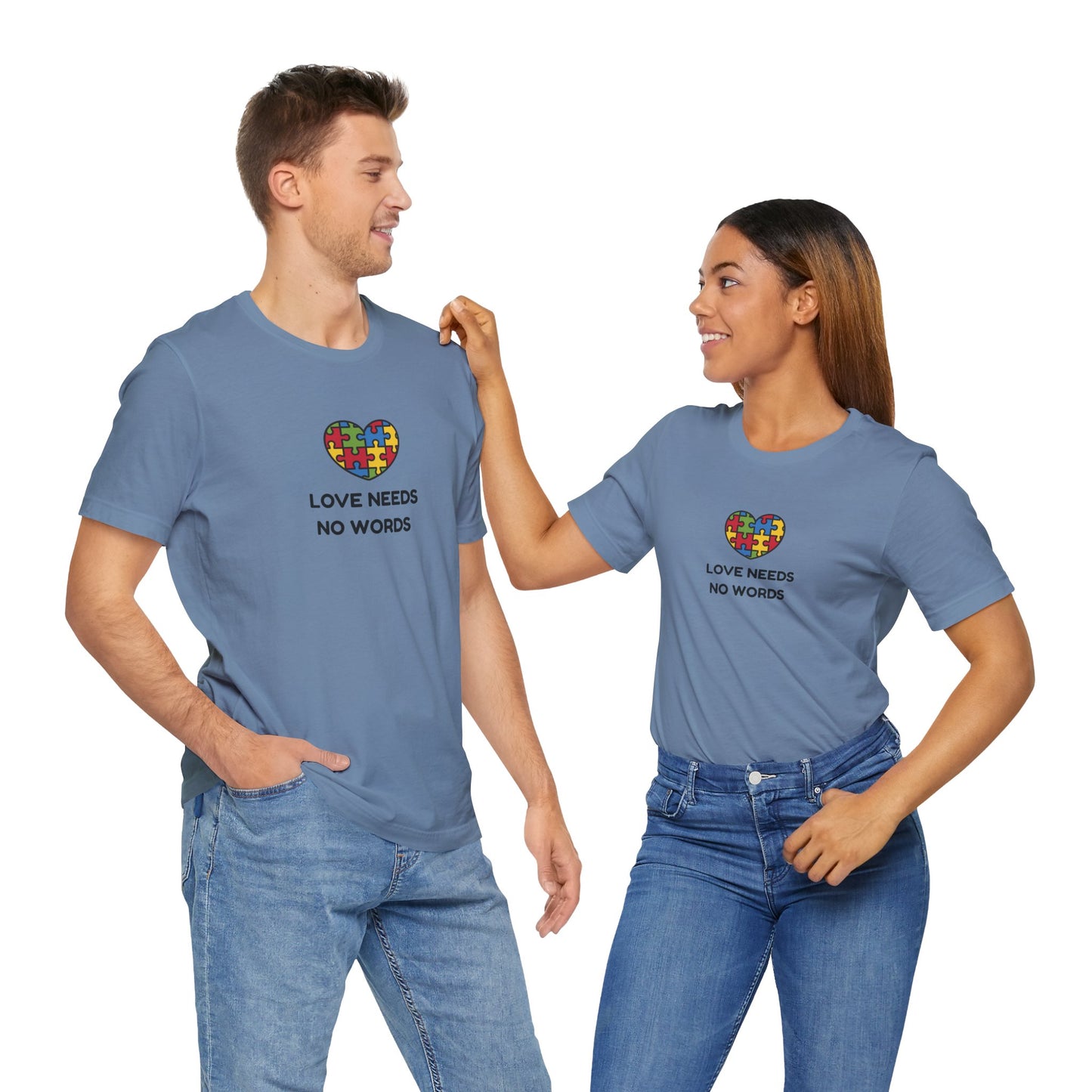 Love Needs no Words - Short Sleeve T-Shirt for Awareness and Celebration - 10 colors