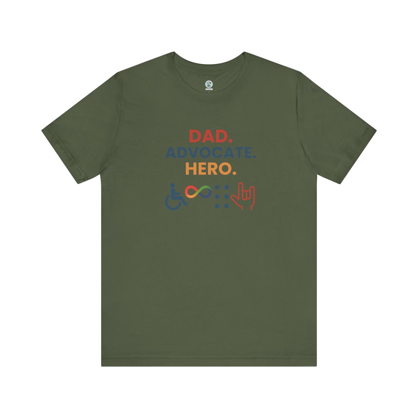 DAD.ADVOCATE.HERO T-shirt - Short Sleeve - Awareness and Celebration - 10 colors