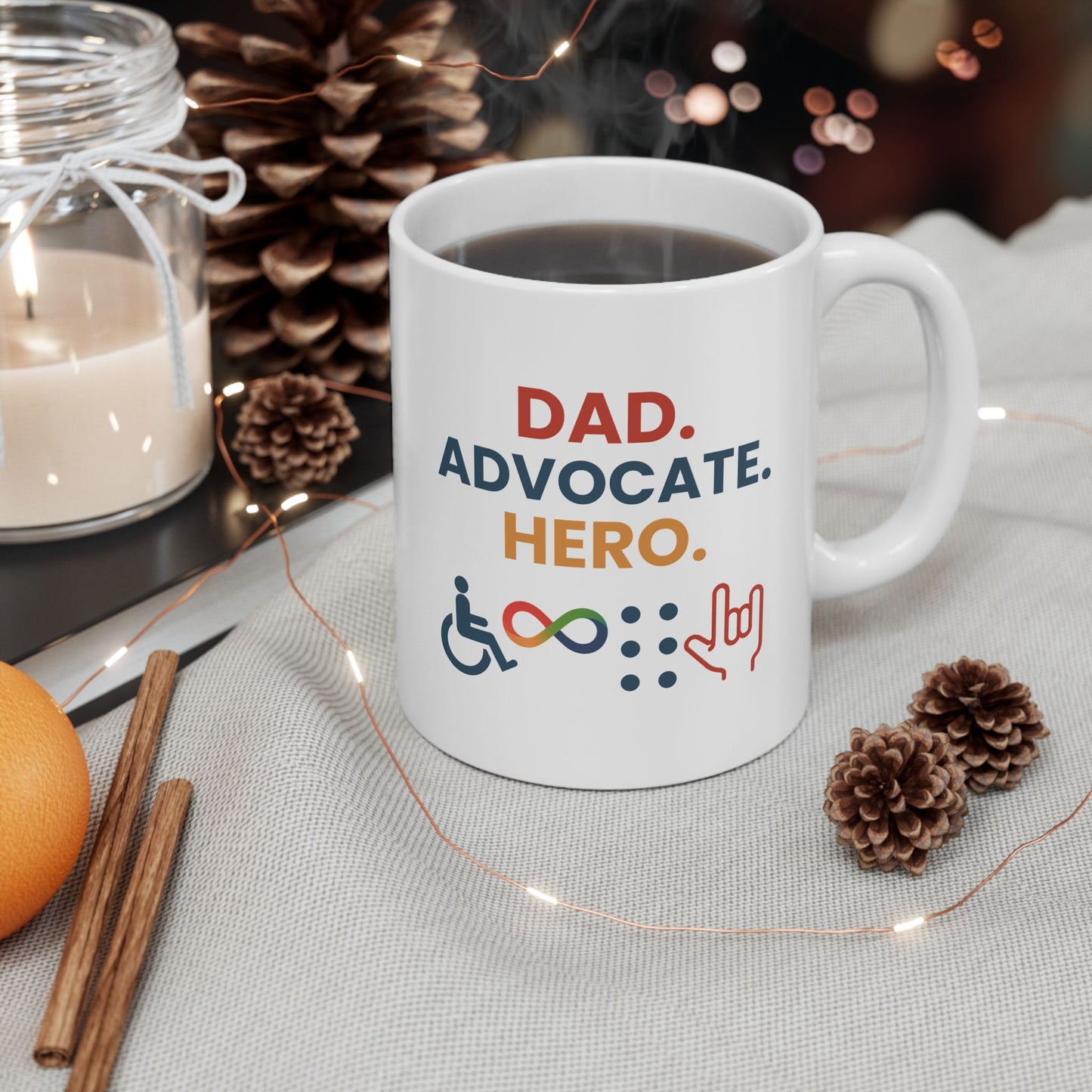 Dad. Advocate.Hero MUG - Celebrating Diversity