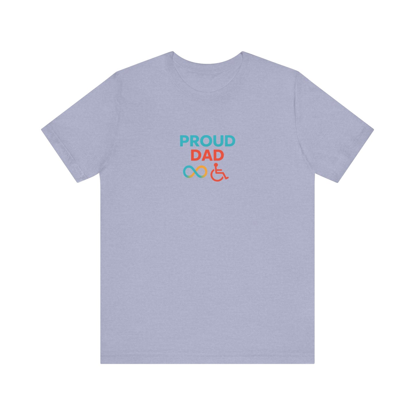 Proud dad T-shirt - Short Sleeve - Awareness and Celebration - 9 colors