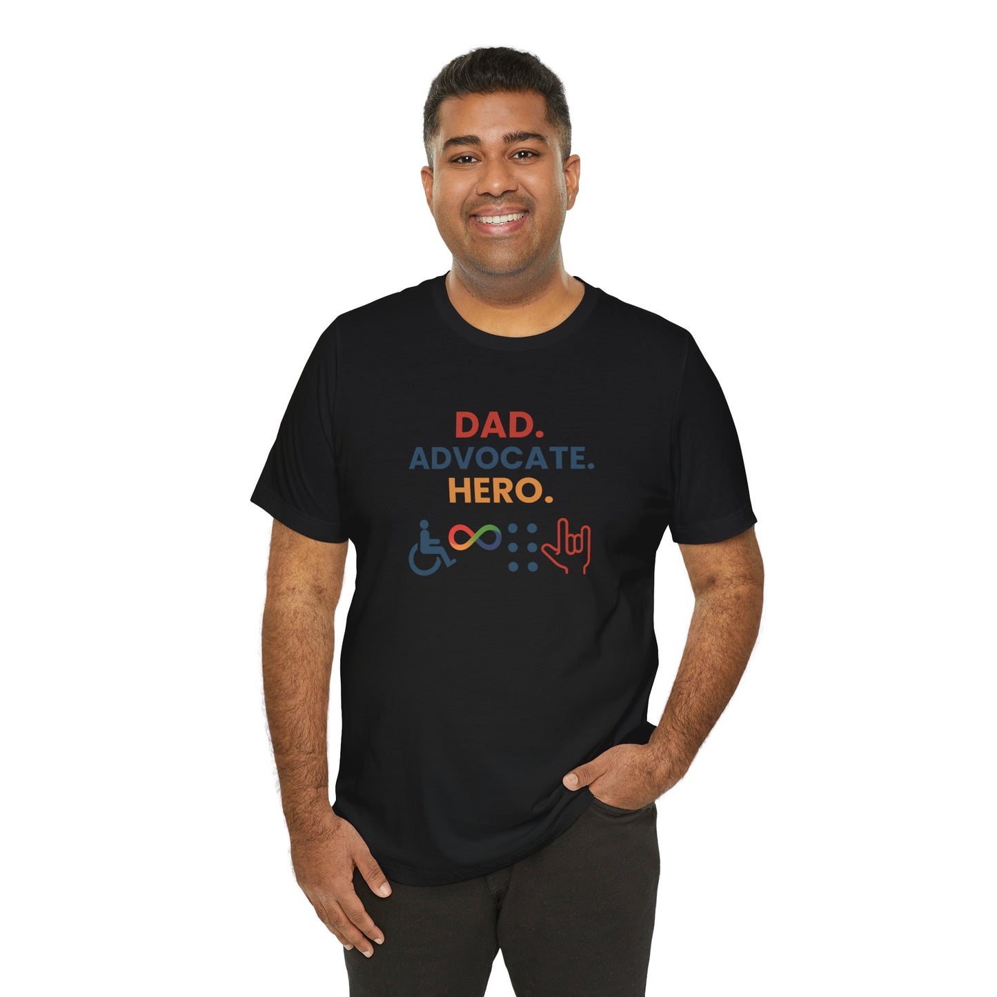 DAD.ADVOCATE.HERO T-shirt - Short Sleeve - Awareness and Celebration - 10 colors