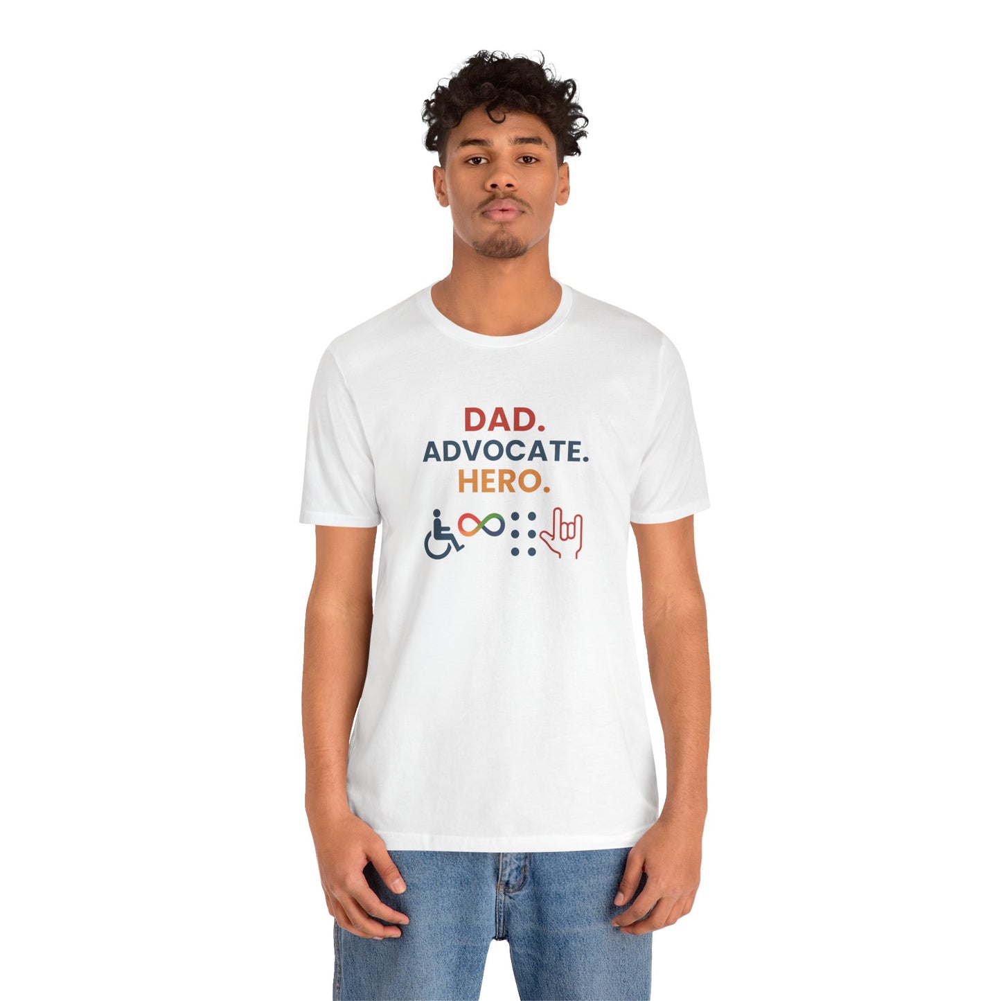 DAD.ADVOCATE.HERO T-shirt - Short Sleeve - Awareness and Celebration - 10 colors