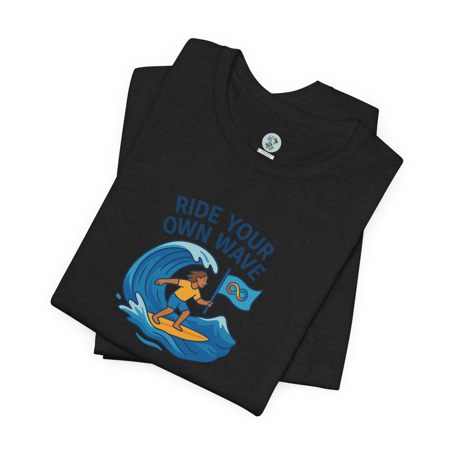 Ride your won wave - Autistic Symbol T-shirt - for Awareness and Celebration - 8 colors