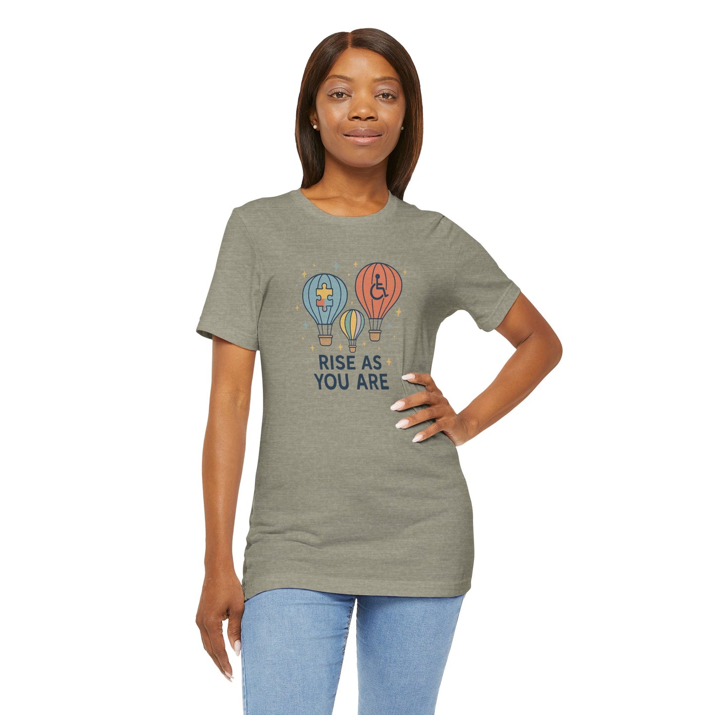 RISE AS YOU ARE - Unisex Jersey Short Sleeve T-Shirt for Awareness and Celebration