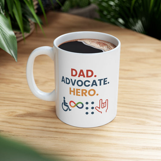 Dad. Advocate.Hero MUG  - Celebrating Diversity