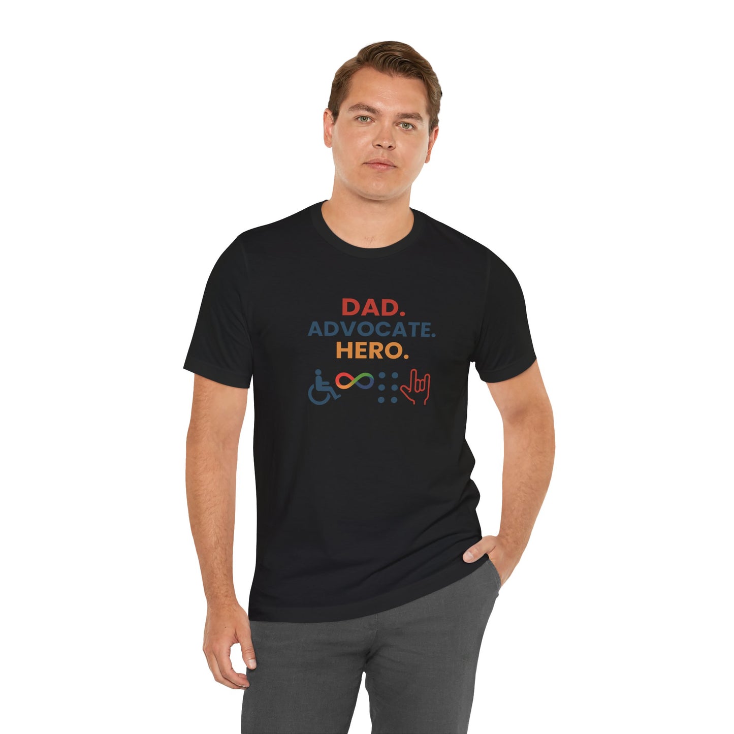 DAD.ADVOCATE.HERO T-shirt - Short Sleeve - Awareness and Celebration - 10 colors