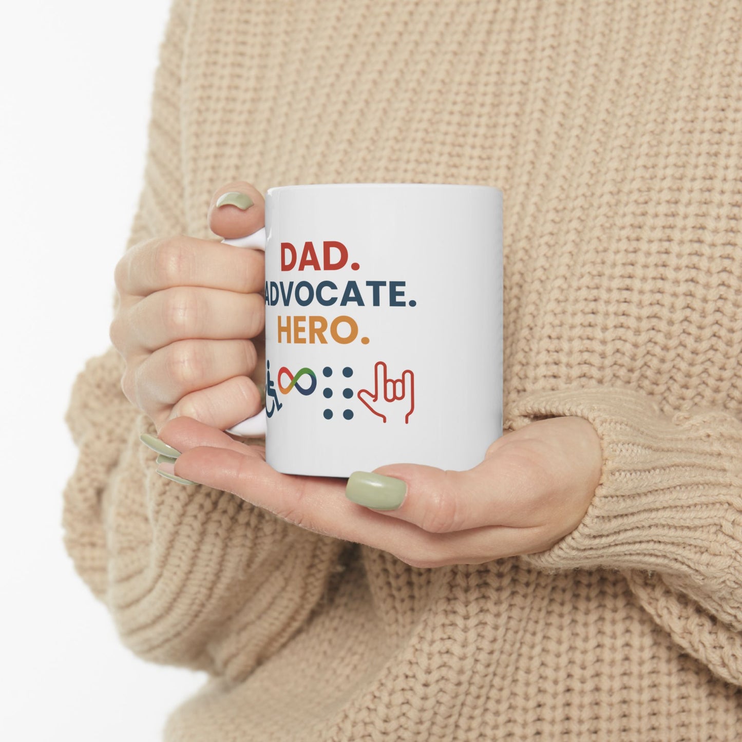 Dad. Advocate.Hero MUG - Celebrating Diversity