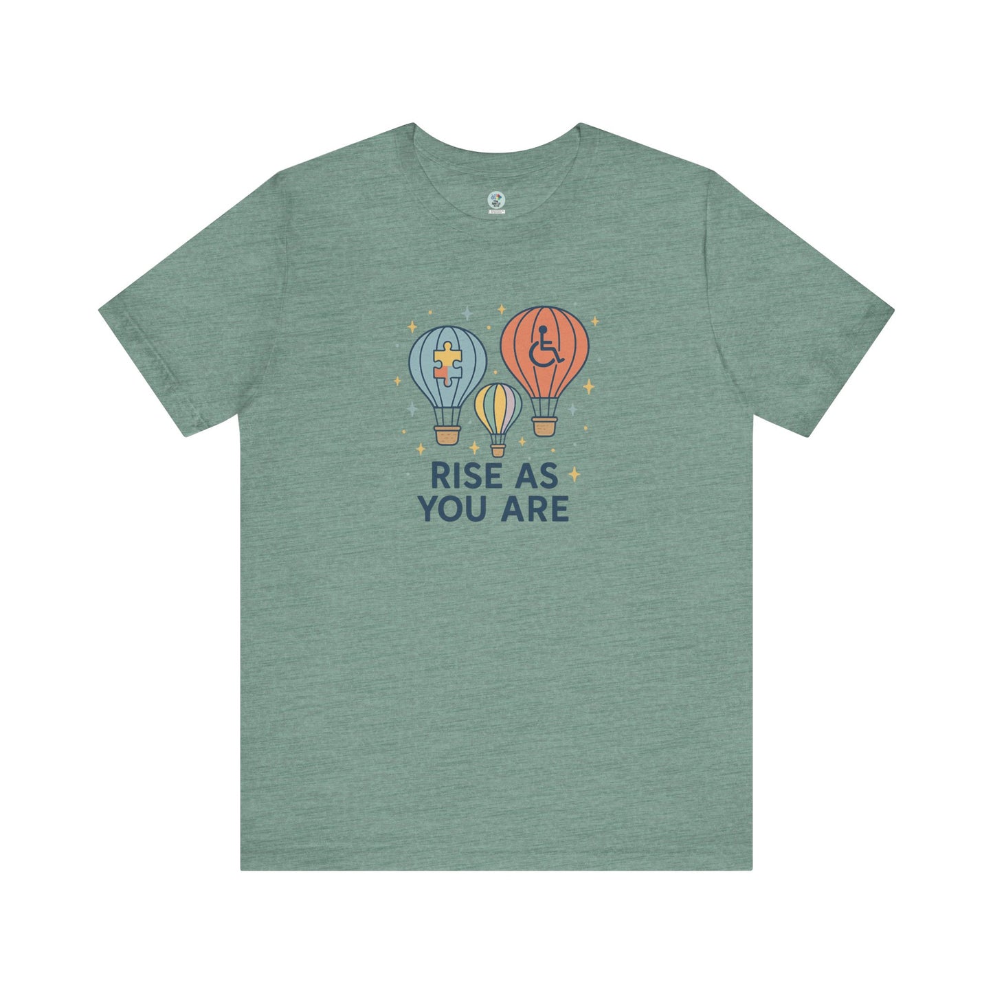 RISE AS YOU ARE - Short Sleeve T-Shirt for Awareness and Celebration - 11 colors