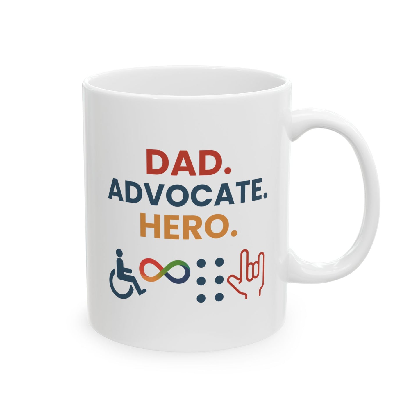 Dad. Advocate.Hero MUG - Celebrating Diversity