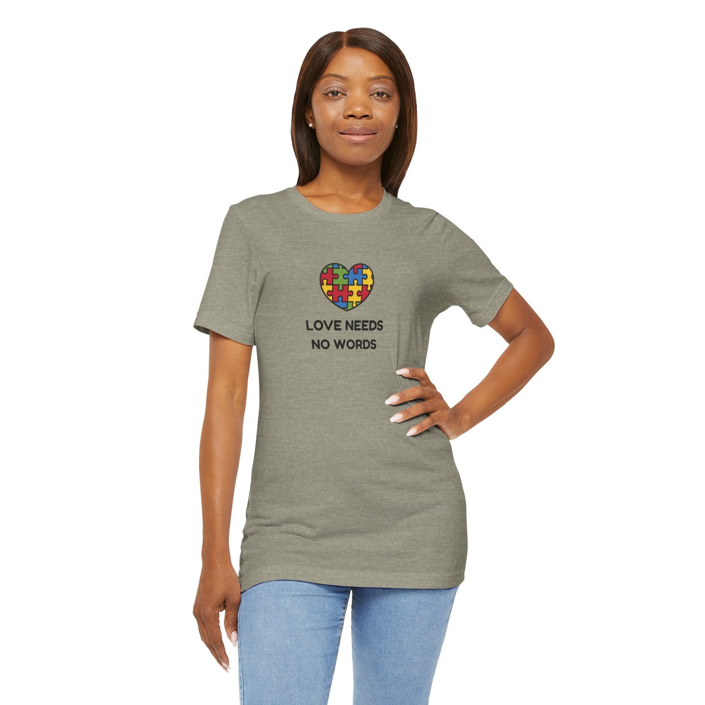 Love Needs no Words - Short Sleeve T-Shirt for Awareness and Celebration - 10 colors