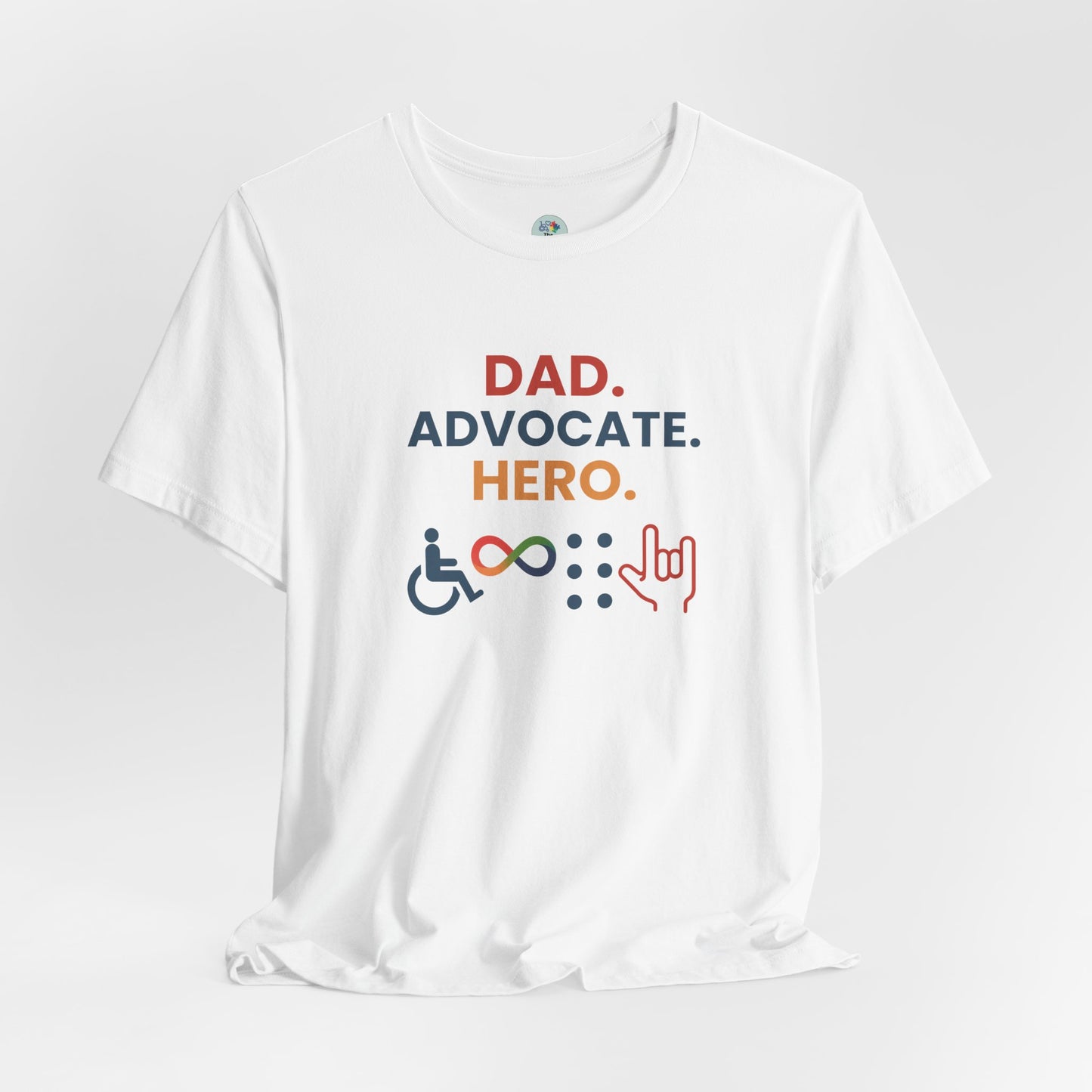 DAD.ADVOCATE.HERO T-shirt - Short Sleeve - Awareness and Celebration - 10 colors