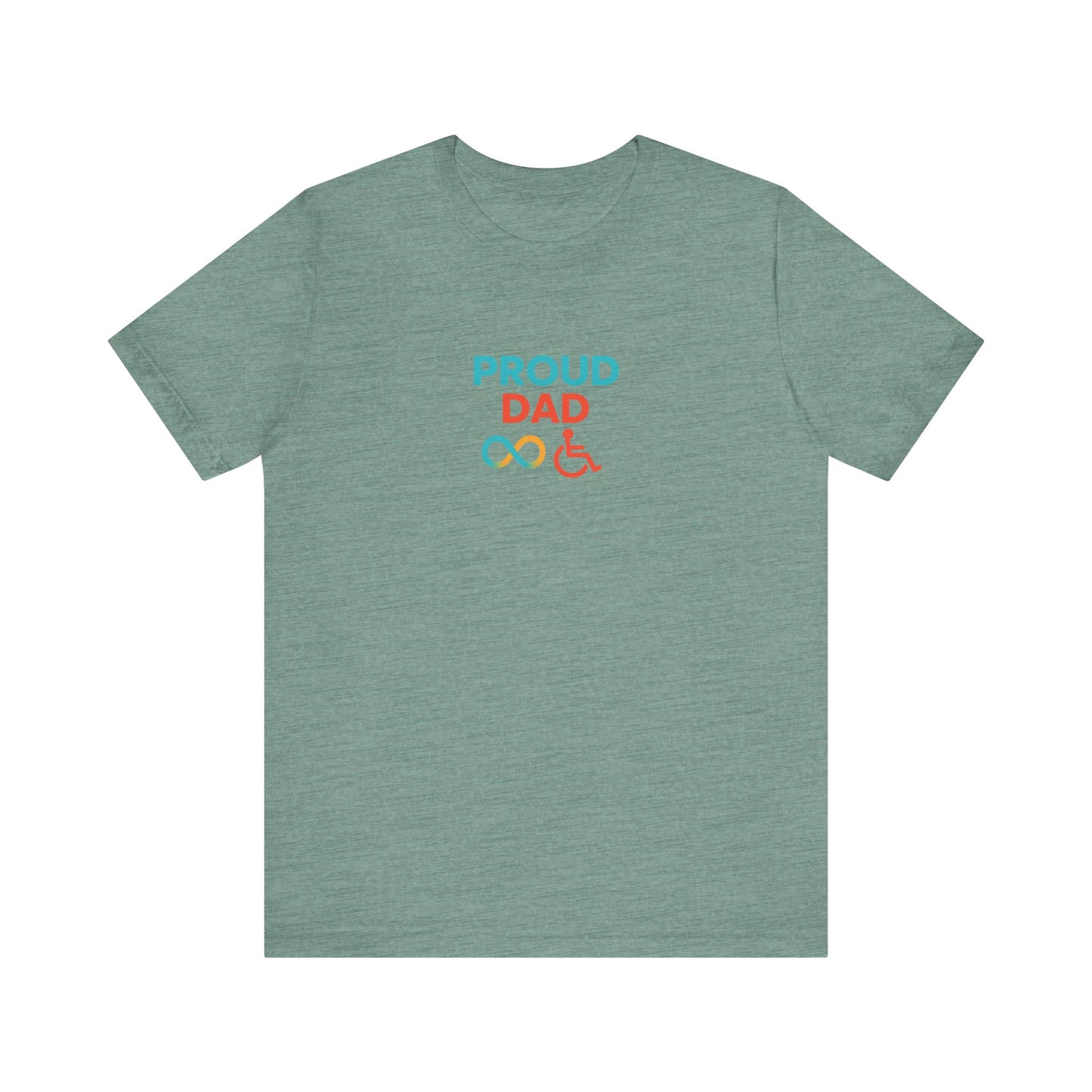 Proud dad T-shirt - Short Sleeve - Awareness and Celebration - 9 colors