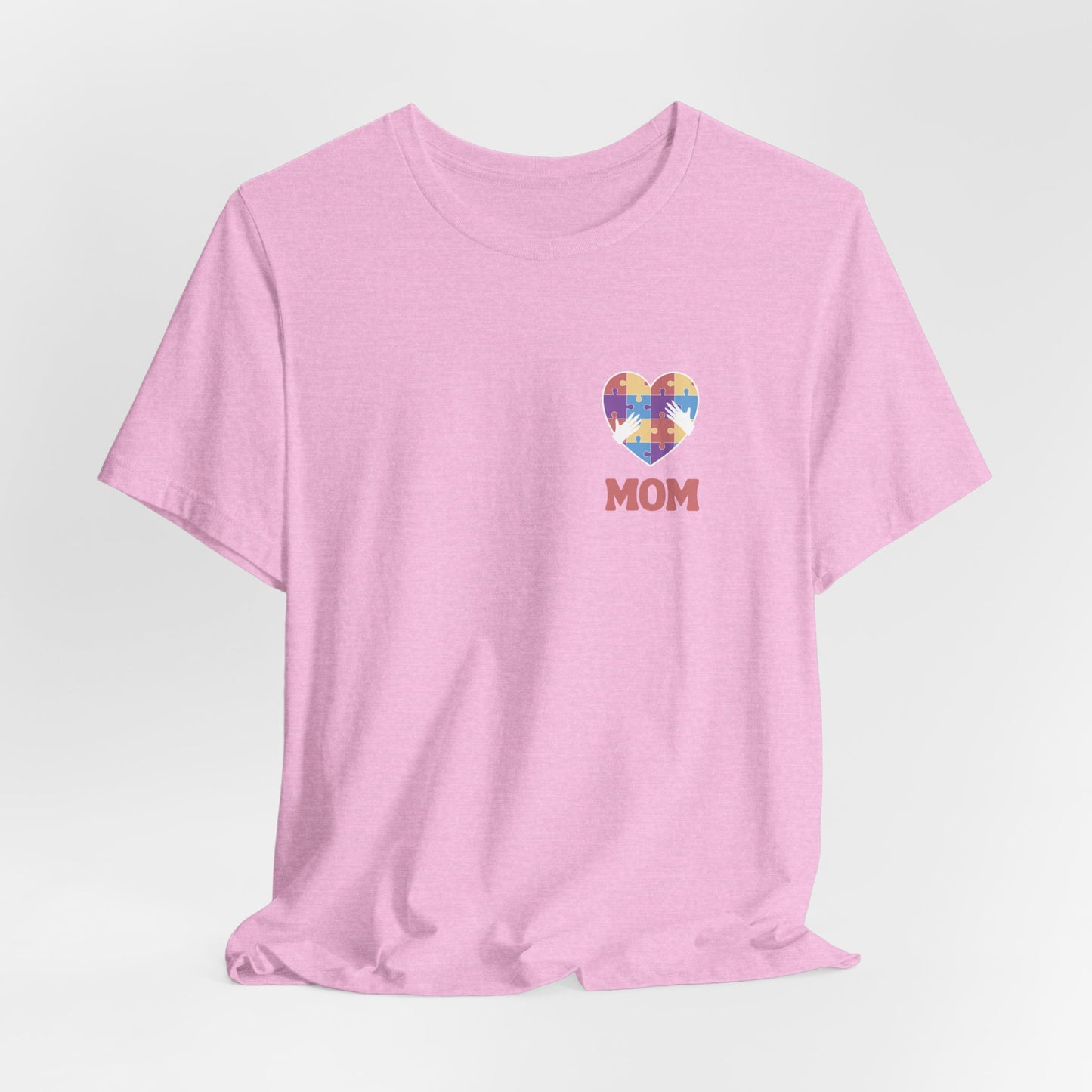 Autism Mom -  Short Sleeve T-Shirt for Awareness and Celebration - 10 colors