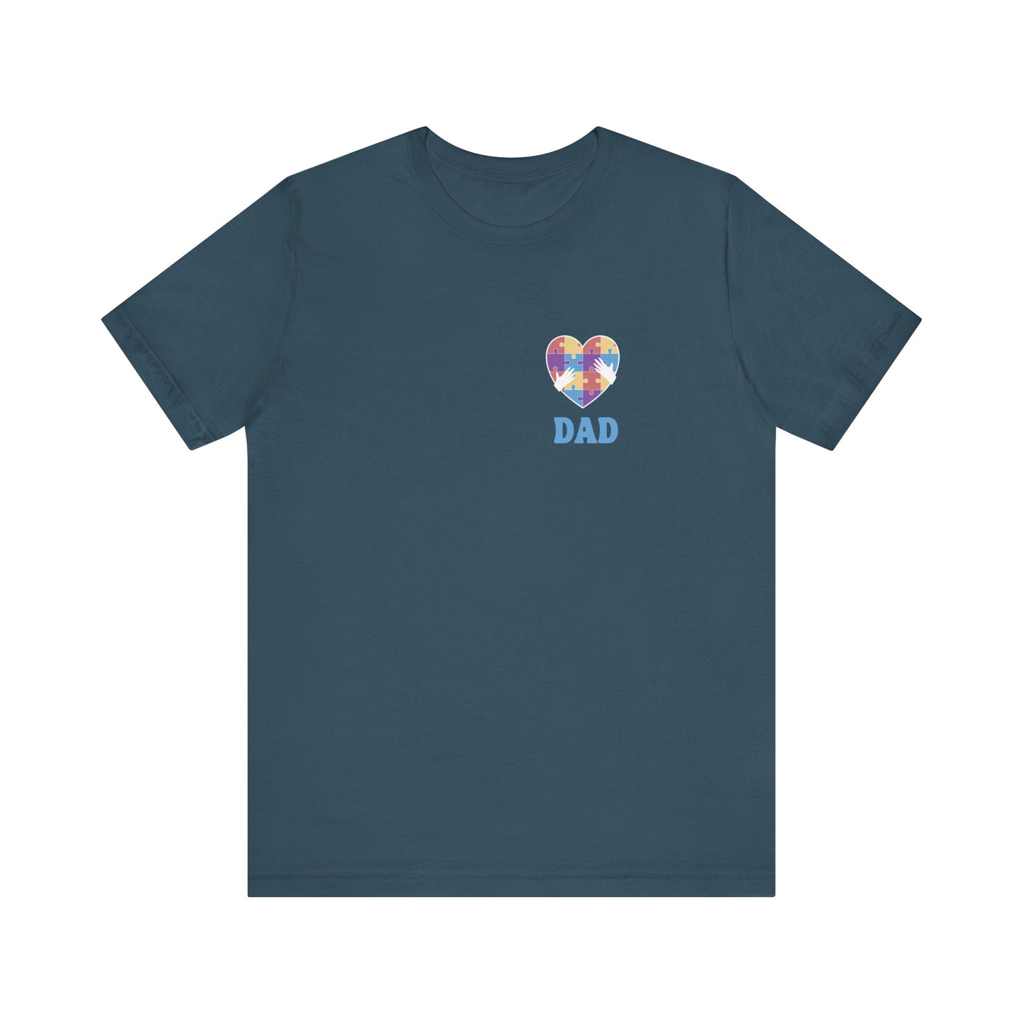 Autism Dad - Short Sleeve T-Shirt for Awareness and Celebration - 10 colors
