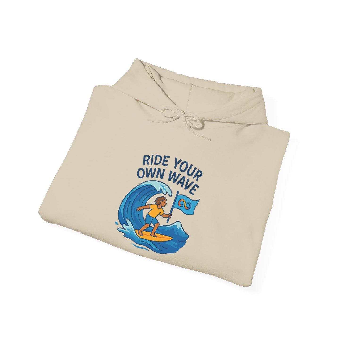 Ride your own wave™ Hooded Sweatshirt - 5 colors