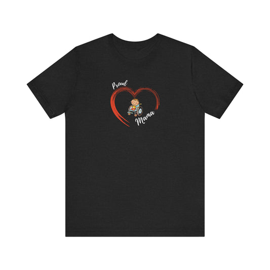 Proud Mama - BOY -  Unisex Jersey Short Sleeve T-Shirt for Awareness and Celebration
