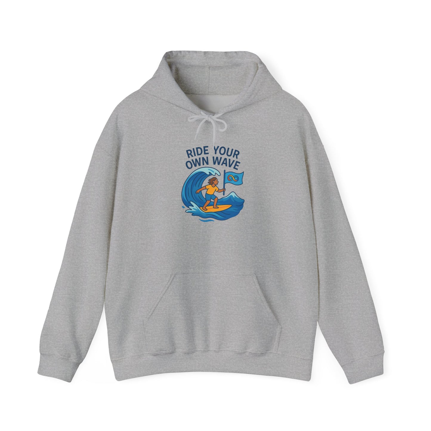 Ride your own wave™ Hooded Sweatshirt