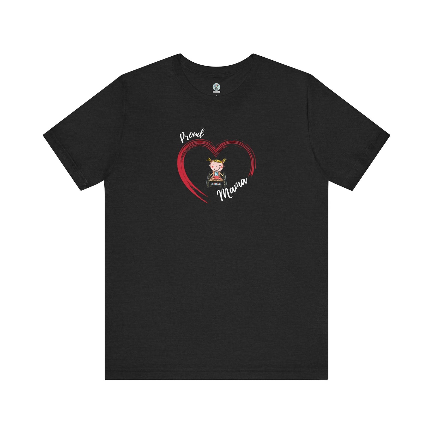 Proud Mama  - GIRL on Wheelchair - Unisex Jersey Short Sleeve T-Shirt for Awareness and Celebration - 9 colors