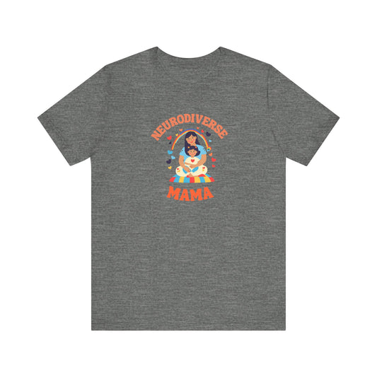 Neurodivergent MAMA T-Shirt