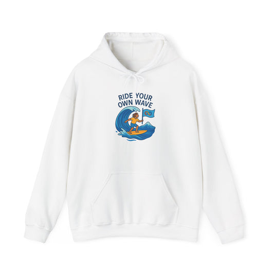 Ride your own wave™ Hooded Sweatshirt