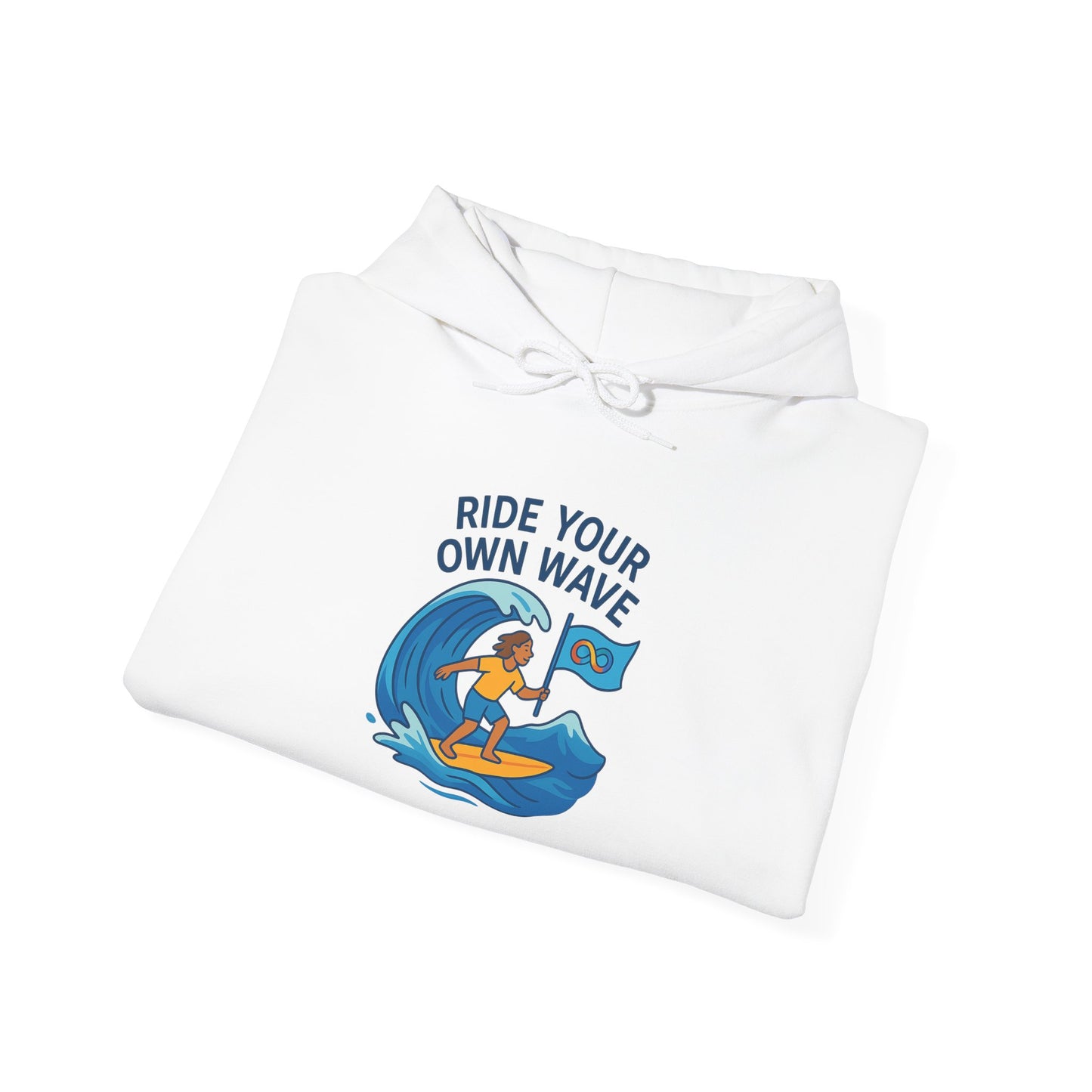 Ride your own wave™ Hooded Sweatshirt