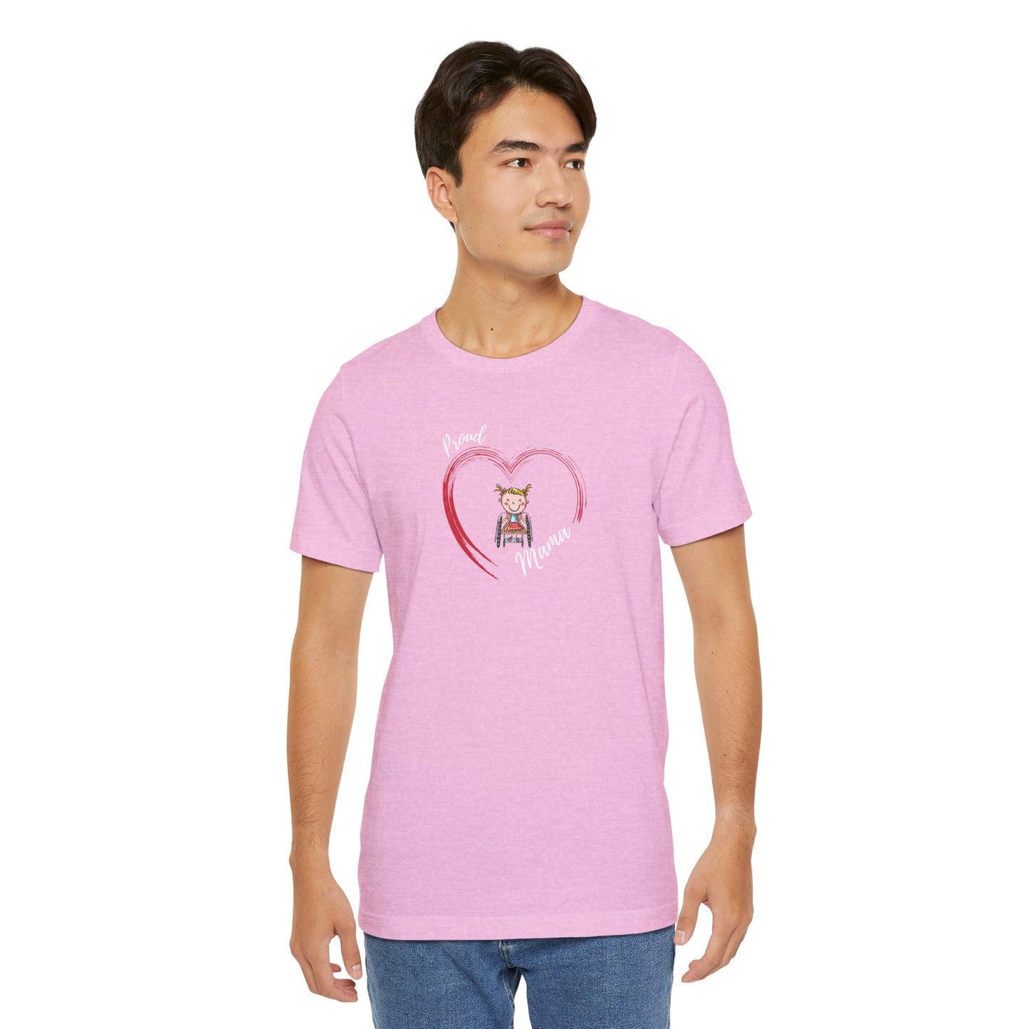 Proud Mama  - GIRL on Wheelchair - Unisex Jersey Short Sleeve T-Shirt for Awareness and Celebration - 9 colors